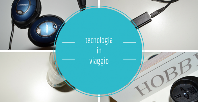 Tecnologia in viaggio: quando il superfluo diventa indispensabile